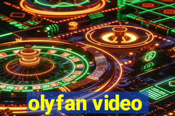 olyfan video